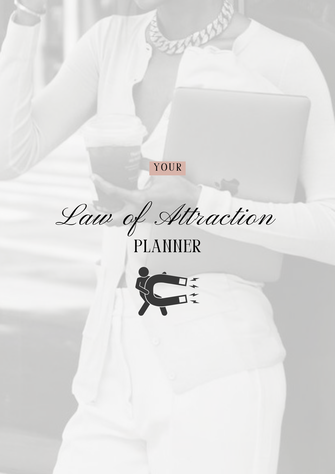 Planning LA LOI DE L'ATTRACTION "J'obtiens ce que je veux" - 39 pages - LADY BOSS TEMPLATES